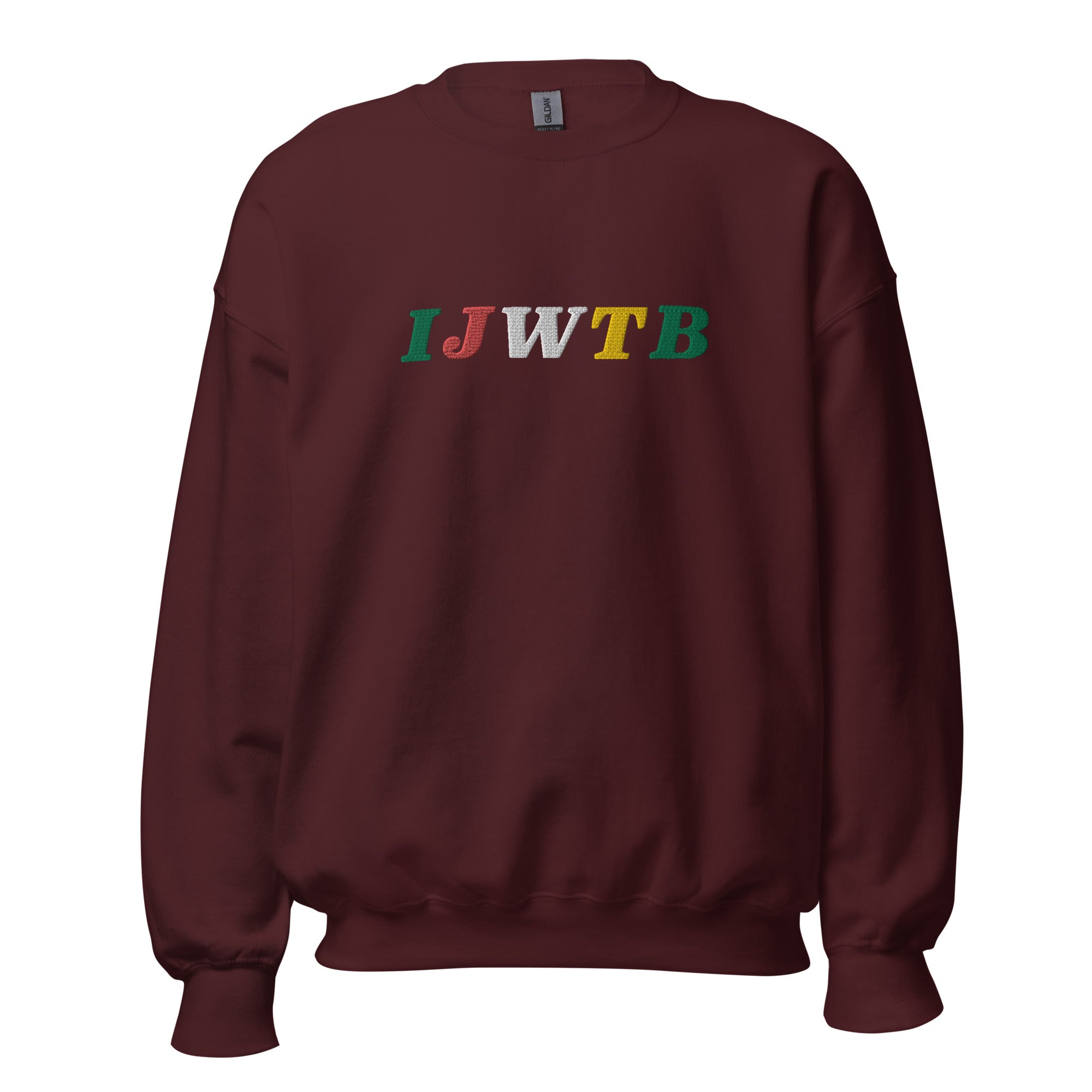 I.J.W.T.B. Embroidered Unisex Sweatshirt
