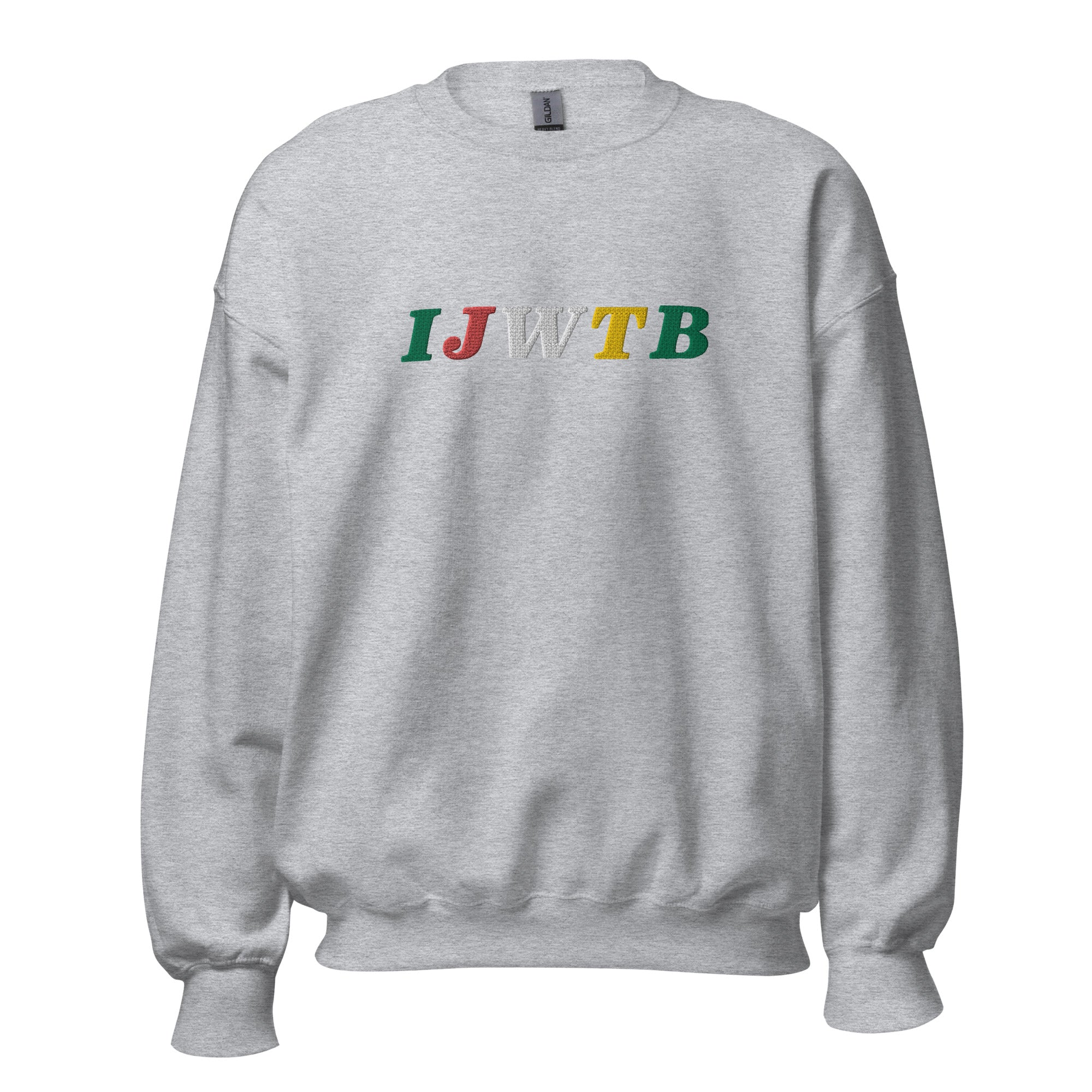I.J.W.T.B. Embroidered Unisex Sweatshirt