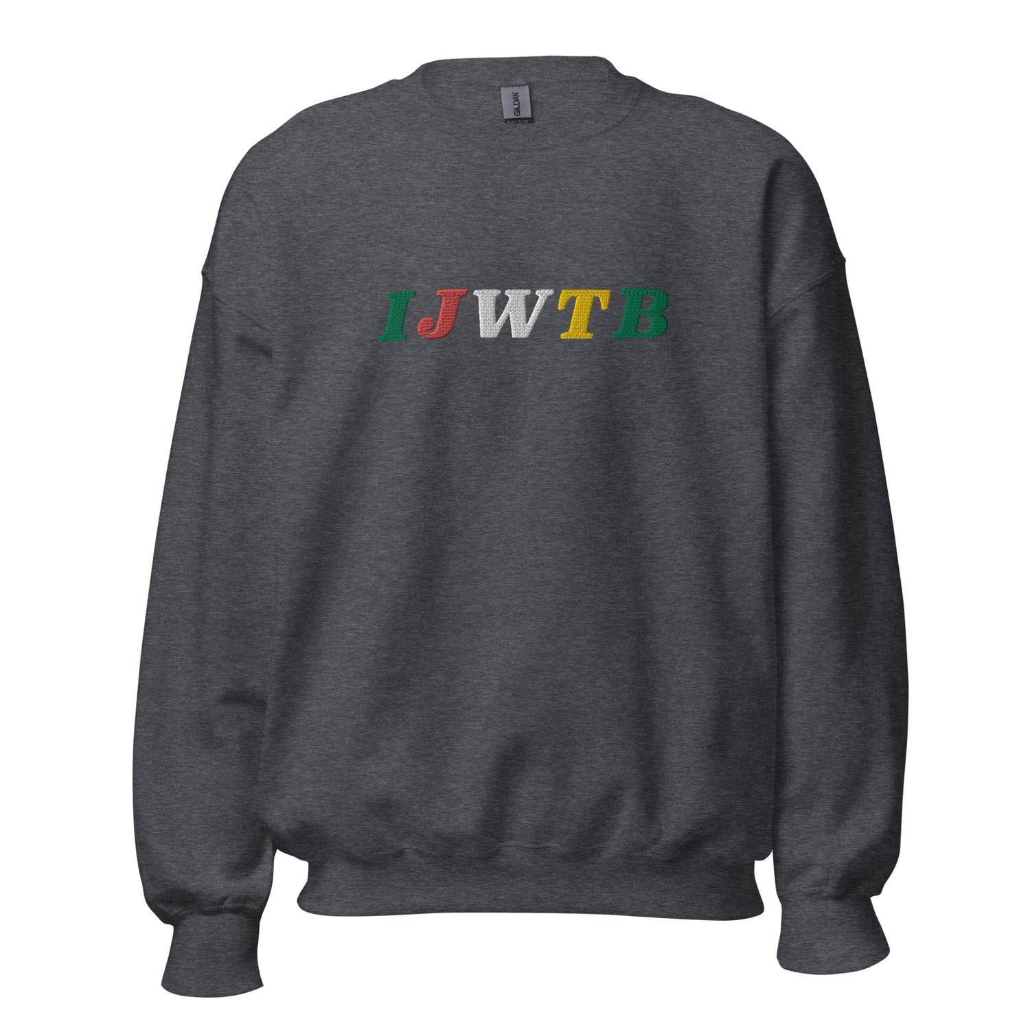 I.J.W.T.B. Embroidered Unisex Sweatshirt