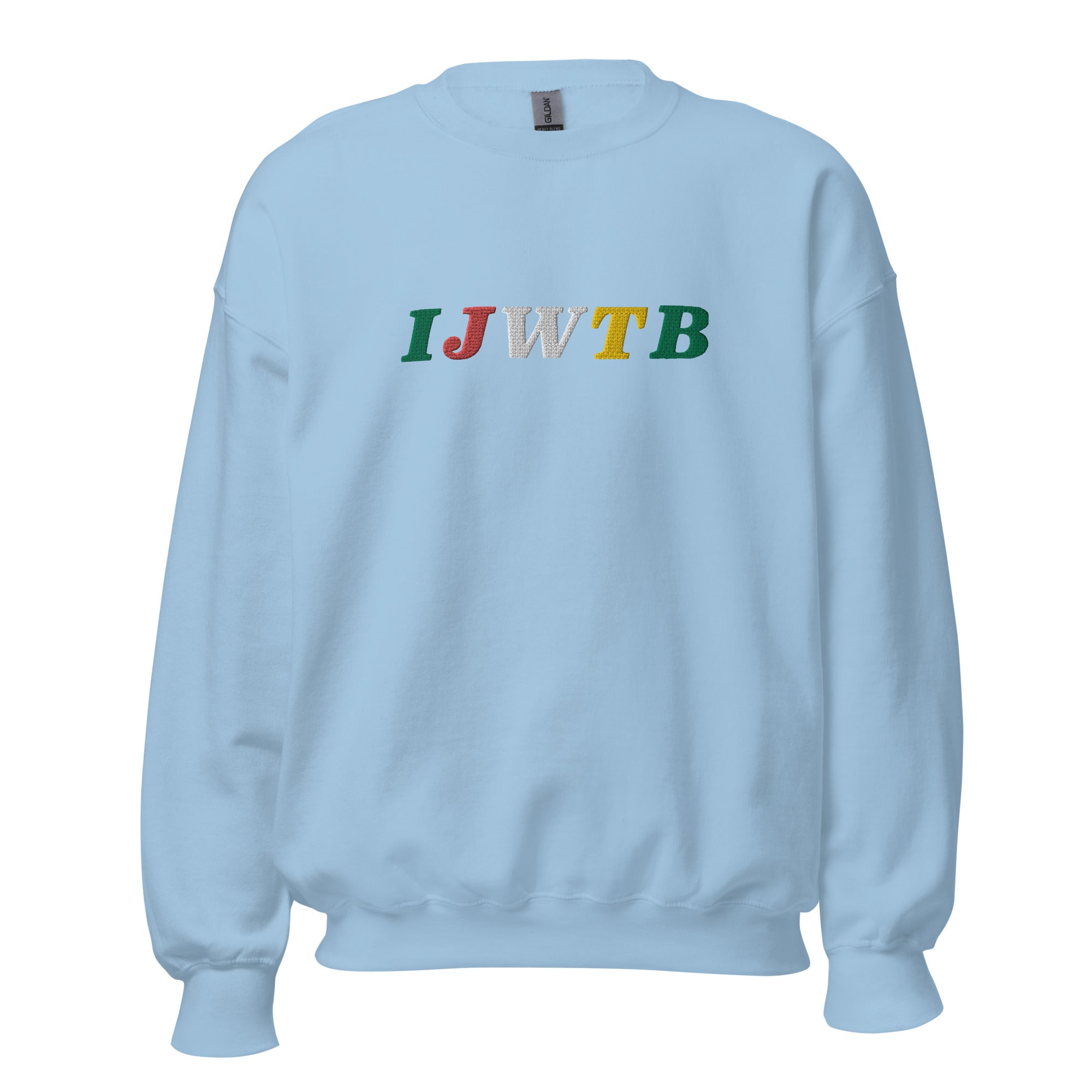 I.J.W.T.B. Embroidered Unisex Sweatshirt