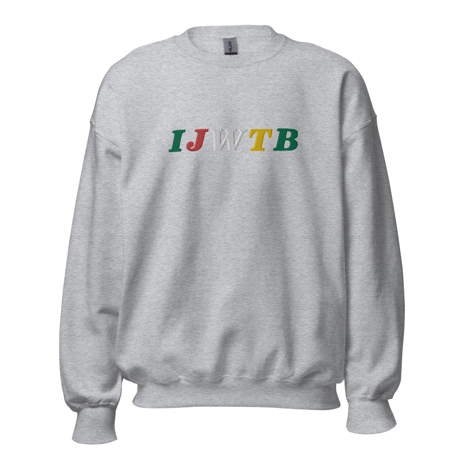 I.J.W.T.B. Embroidered Unisex Sweatshirt